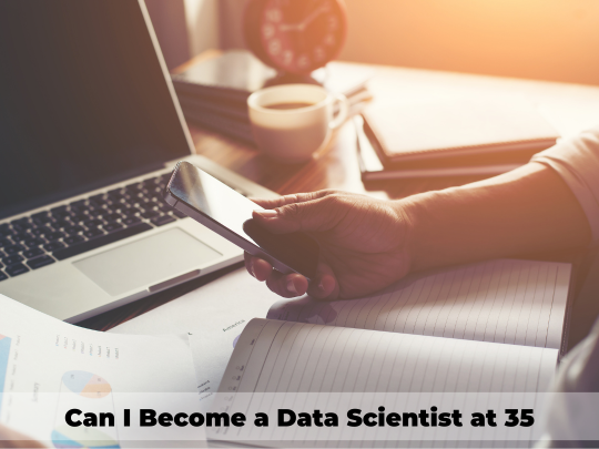 Can I become a data scientist at 35